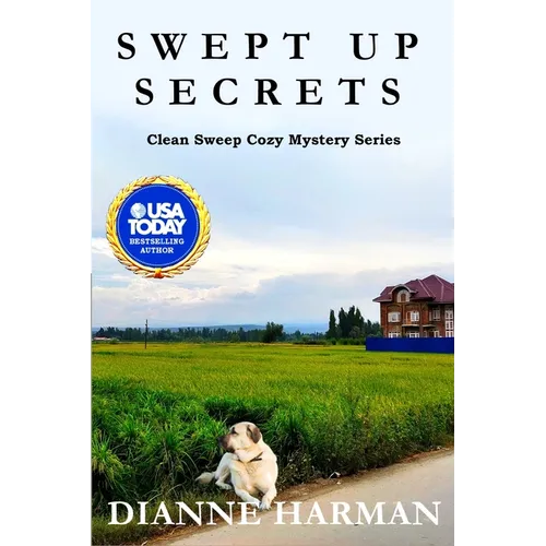 Swept Up Secrets: Clean Sweep Cozy Mystery Series