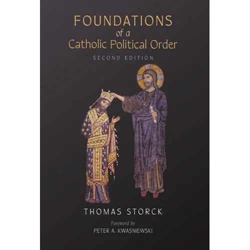 Foundations of a Catholic Political Order