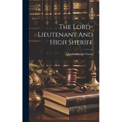 The Lord-lieutenant And High Sheriff