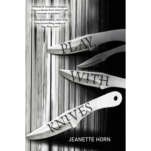 Play, with Knives