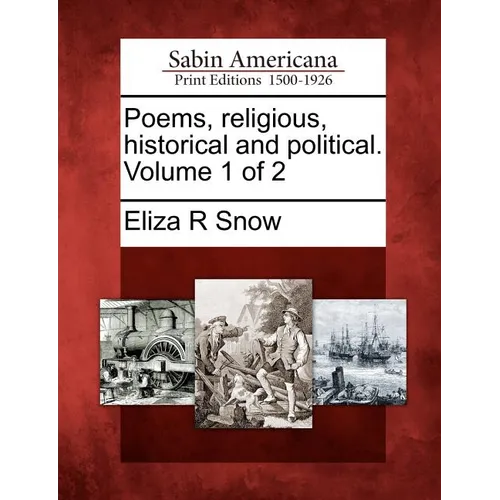 Poems, Religious, Historical and Political. Volume 1 of 2