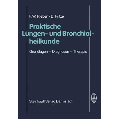Praktische Lungen- Und Bronchialheilkunde: Grundlagen -- Diagnosen -- Therapie