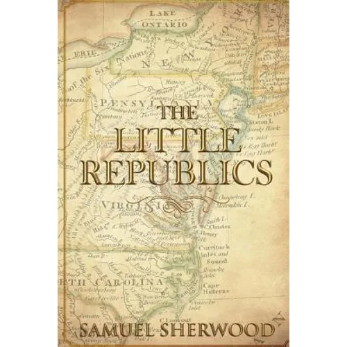 The Little Republics: A Guide to a Constitutional Form of Government at the Local Level