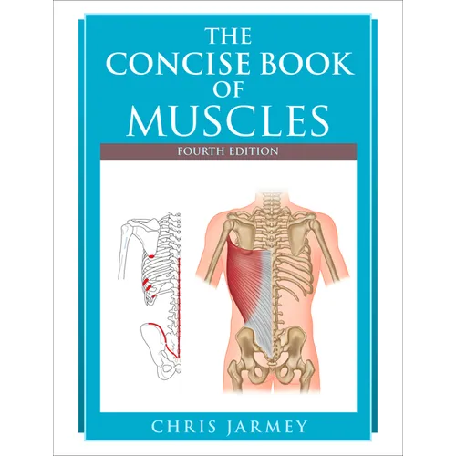 The Concise Book of Muscles, Fourth Edition