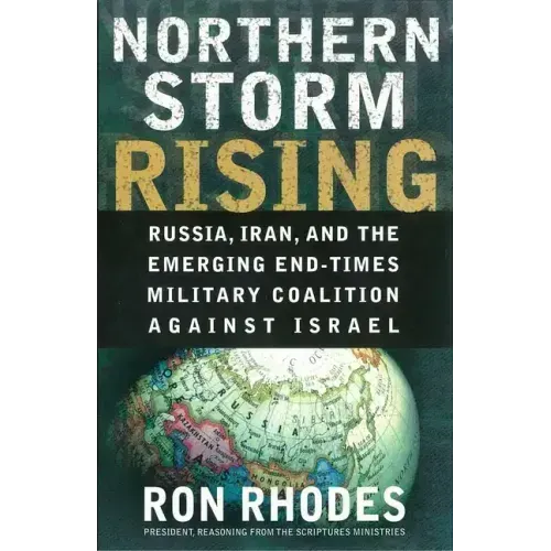 Northern Storm Rising: Russia, Iran, and the Emerging End-Times Military Coalition Against Israel