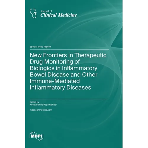 New Frontiers in Therapeutic Drug Monitoring of Biologics in Inflammatory Bowel Disease and Other Immune-Mediated Inflammatory Diseases