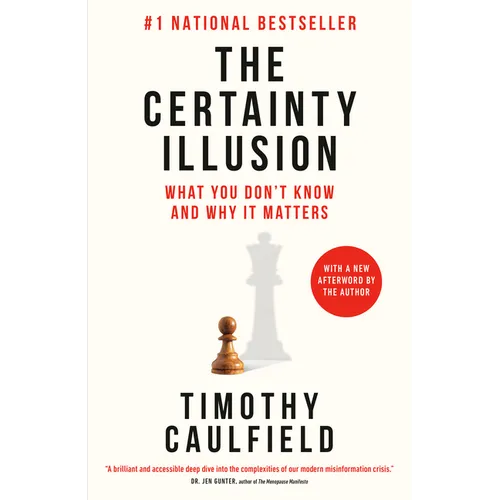 The Certainty Illusion: What You Don't Know and Why It Matters