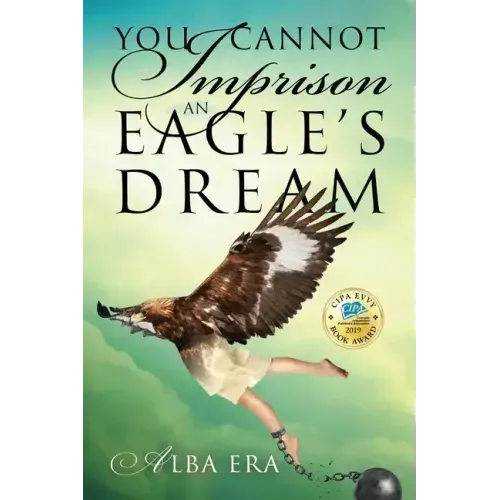 You Cannot Imprison an Eagle's Dream