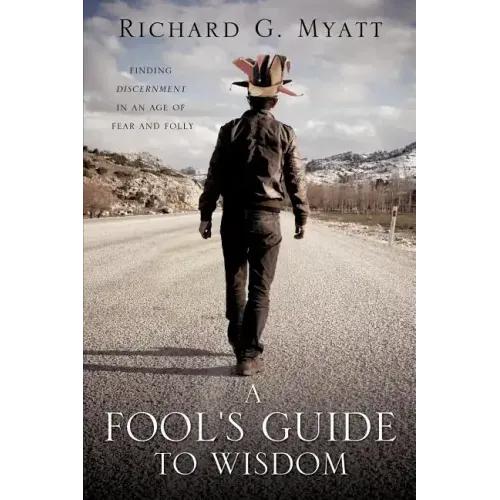 A Fool's Guide to Wisdom