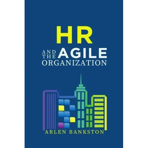 HR and the Agile Organization