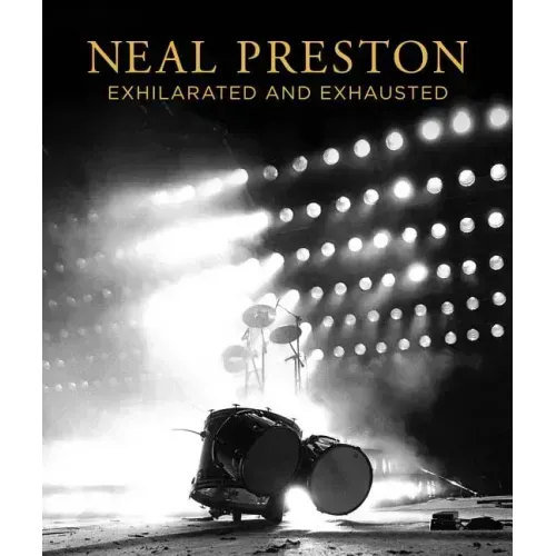 Neal Preston: Exhilarated and Exhausted