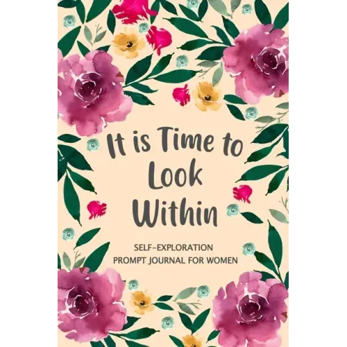 It is Time to Look Within: Self Exploration Prompt Journal, Self Discovery Guided Journal, Happy Journal, Positive Inspiration, Mindfulness