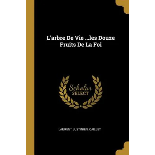 L'arbre De Vie ...les Douze Fruits De La Foi