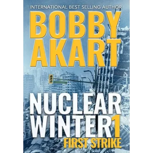 Nuclear Winter First Strike: Post Apocalyptic Survival Thriller