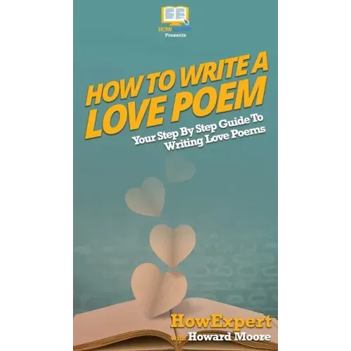 How To Write a Love Poem: Your Step By Step Guide To Writing Love Poems