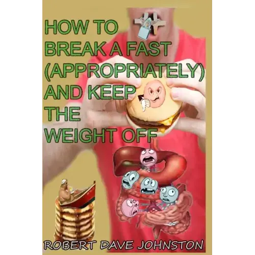 How to Break a Fast (Appropriately) and Keep the Weight Off