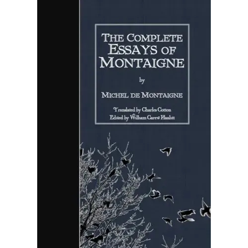 The Complete Essays of Montaigne