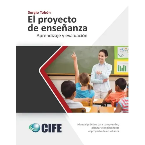 El Proyecto de Enseñanza: Aprendizaje y evaluación