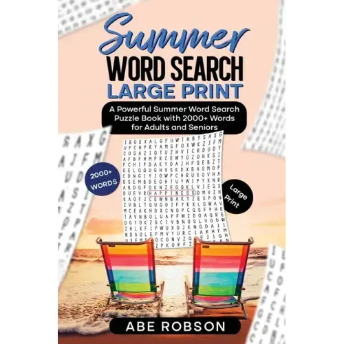Summer Word Search Large Print: A Powerful Word Search Summer Puzzle Book with 2000+ words for Adults and Seniors (The Ultimate Word Search Puzzle Boo
