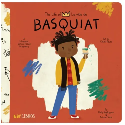 The Life of / La Vida de Basquiat: A Bilingual Picture Book Biography