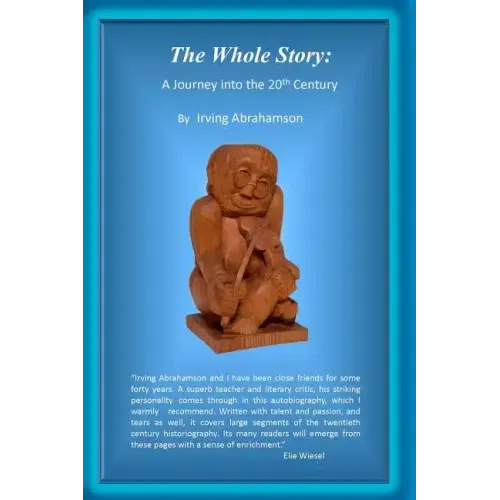 The Whole Story: : A Journey into the 20th Century