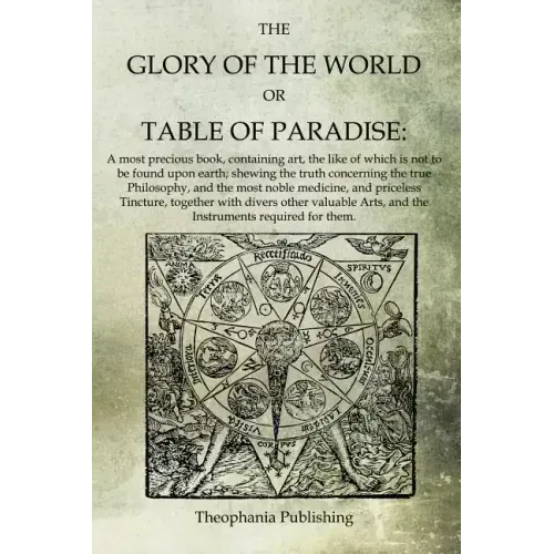 The Glory of the World, or Table of Paradise