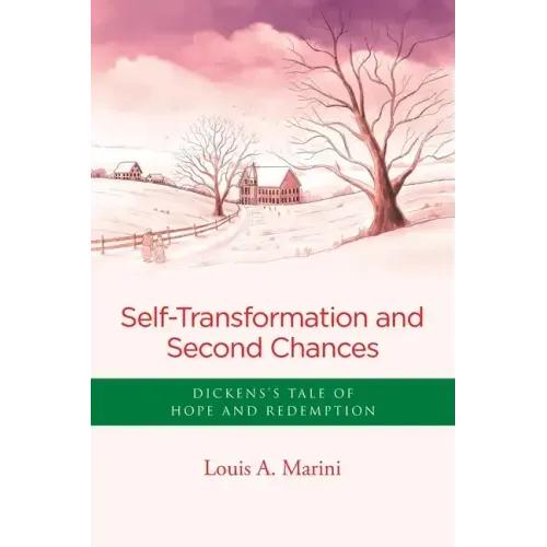 Self -Transformation and Second Chances: Dickens's Tale of Hope and Redemption