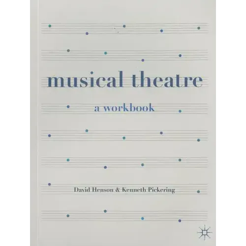 Musical Theatre: A Workbook