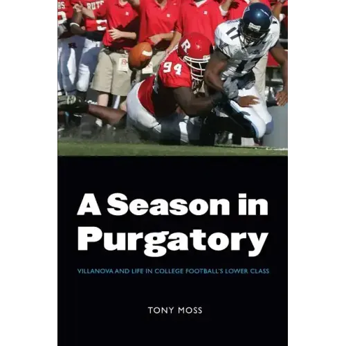 A Season in Purgatory: Villanova and Life in College Football's Lower Class