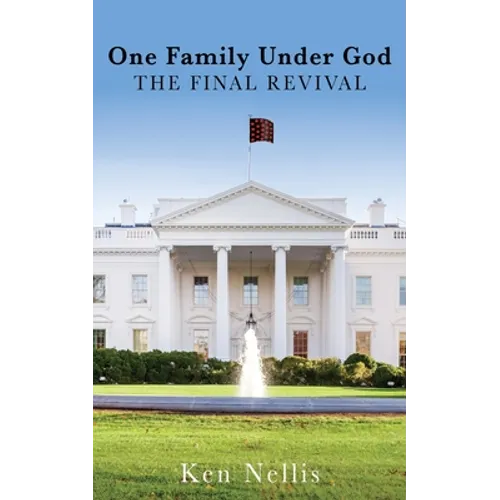 One Family Under God: The Final Revival