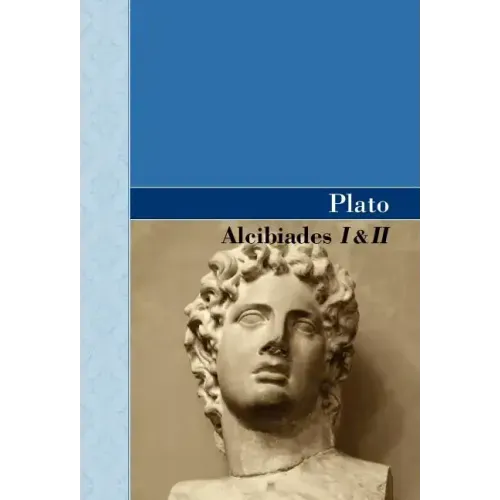 Alcibiades I & II