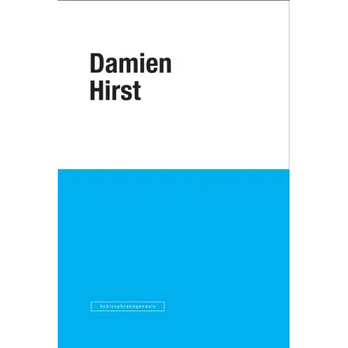 Damien Hirst: Schizophreno-Genesis