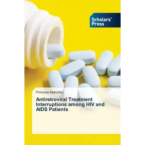 Antiretroviral Treatment Interruptions among HIV and AIDS Patients