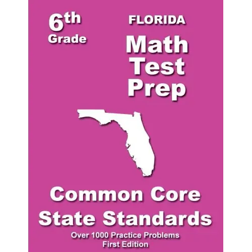 Florida 6th Grade Math Test Prep: Common Core Learning Standards