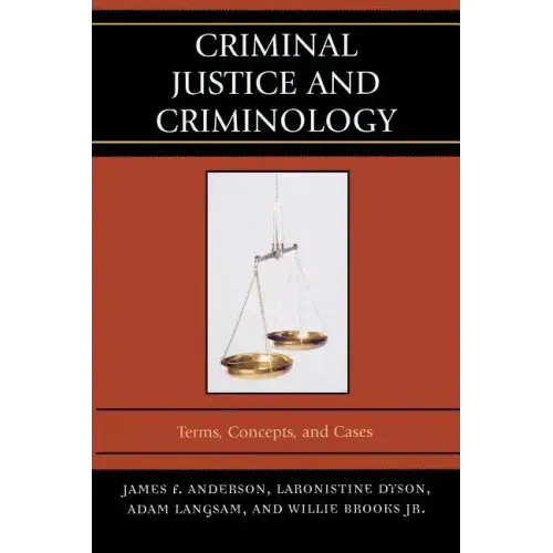 Criminal Justice and Criminology: Terms, Concepts, and Cases