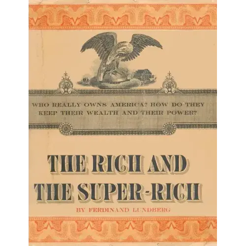 The Rich and the Super-Rich: A Study in the Power of Money Today