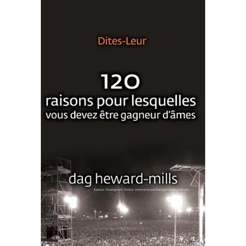 Dites-Leur: 120 raisons pour lesquelles vous devez être gagneur d'âmes