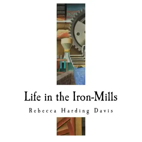 Life in the Iron-Mills: The Korl Woman
