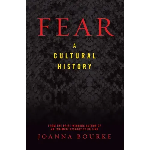 Fear: A Cultural History