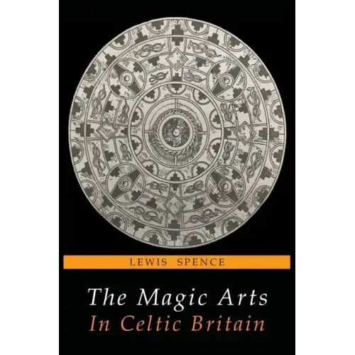 The Magic Arts in Celtic Britain