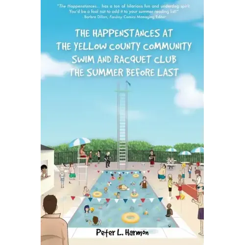 The Happenstances at the Yellow County Community Swim and Racquet Club the Summer Before Last