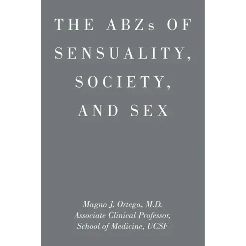 ABZs OF SENSUALITY, SOCIETY, AND SEX