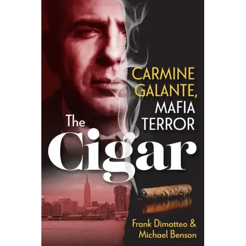 The Cigar: Carmine Galante, Mafia Terror