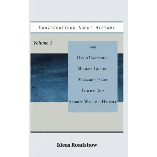 Conversations About History, Volume 1