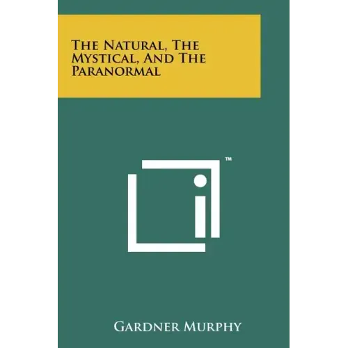 The Natural, the Mystical, and the Paranormal