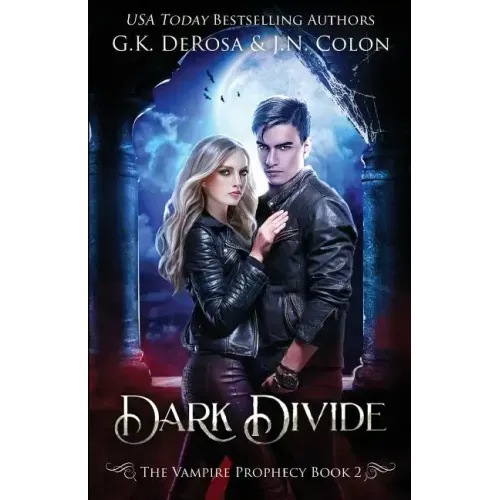 Dark Divide: The Vampire Prophecy Book 2