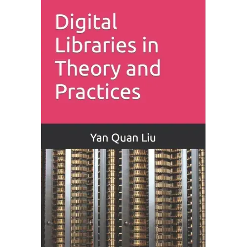 Digital Libraries in Theory and Practices