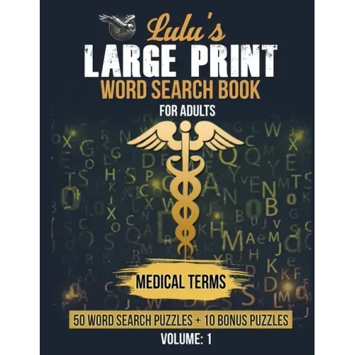 Lulu's Large Print Word Search Book for Adults - Medical Terms: 50 Word Searches plus 10 Bonus Puzzles