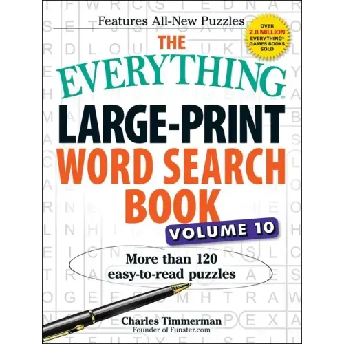 The Everything Large-Print Word Search Book, Volume 10: More Than 120 Easy-To-Read Puzzles