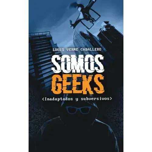 Somos Geeks: Inadaptados Subversivos